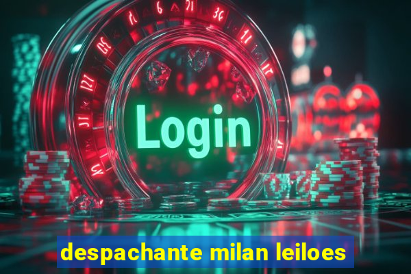 despachante milan leiloes